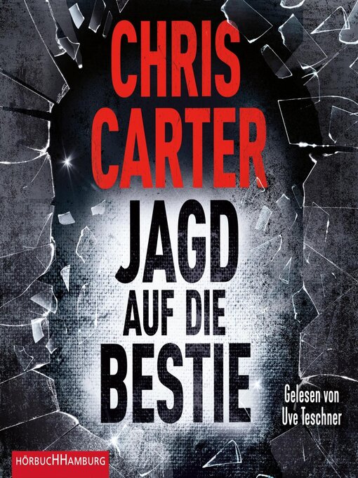 Title details for Jagd auf die Bestie (Ein Hunter-und-Garcia-Thriller 10) by Chris Carter - Wait list